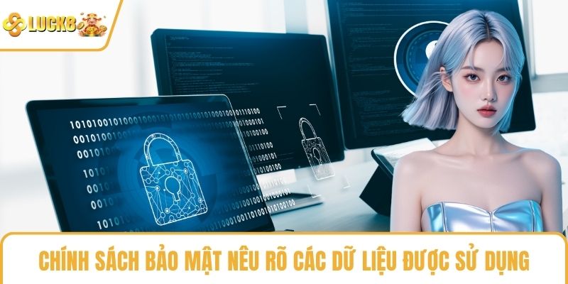 Chính sách bảo mật nêu rõ các dữ liệu được sử dụng