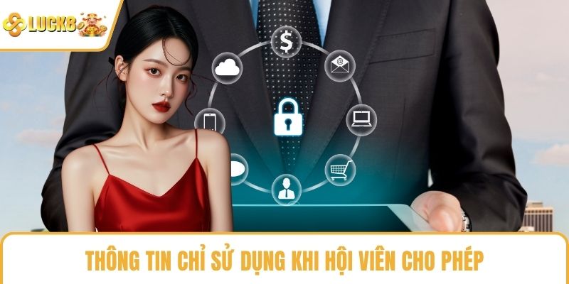 Thông tin chỉ sử dụng khi hội viên cho phép