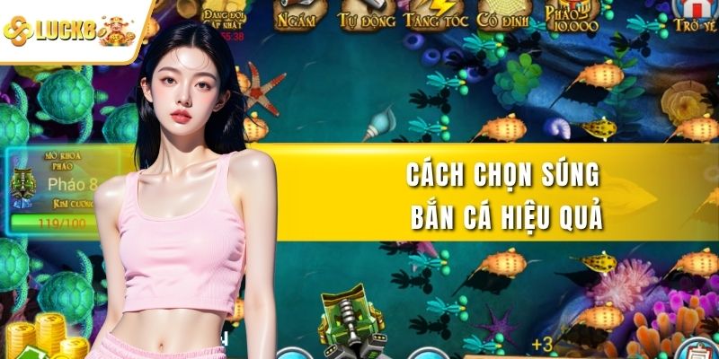 Cách chọn súng bắn cá hiệu quả