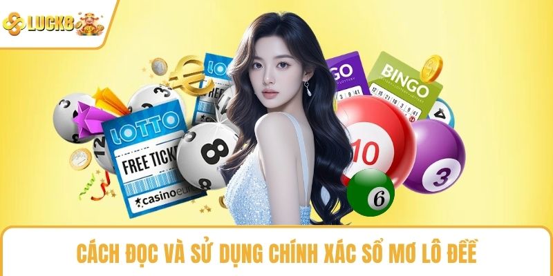 Cách đọc và sử dụng chính xác sổ mơ lô đề