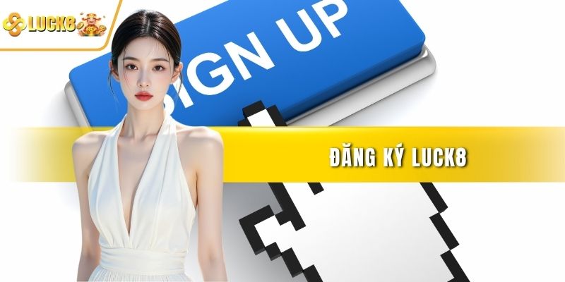 Đăng ký LUCK8