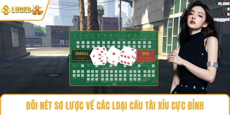 Đôi nét sơ lược về các loại cầu tài xỉu cực đỉnh