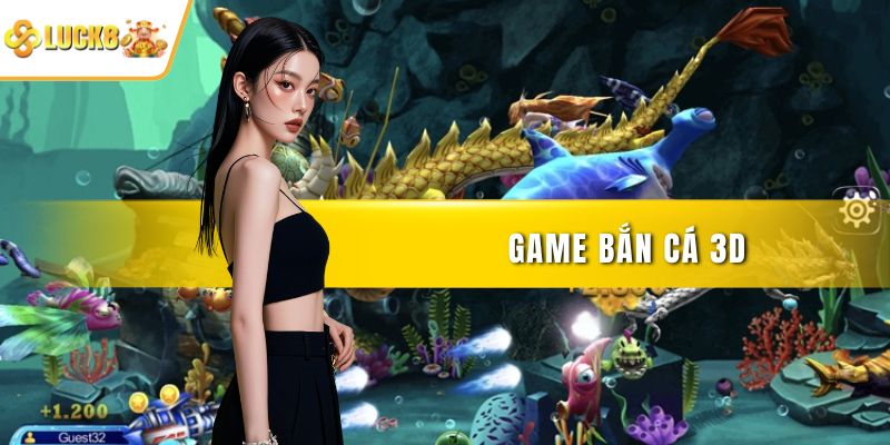 Game bắn cá 3D