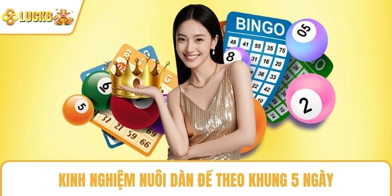 Kinh nghiệm nuôi dàn đề theo khung 5 ngày