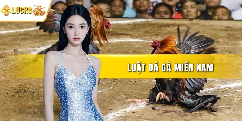 Luật đá gà miền Nam