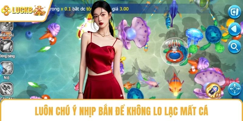 Luôn chú ý nhịp bắn để không lo lạc mất cá