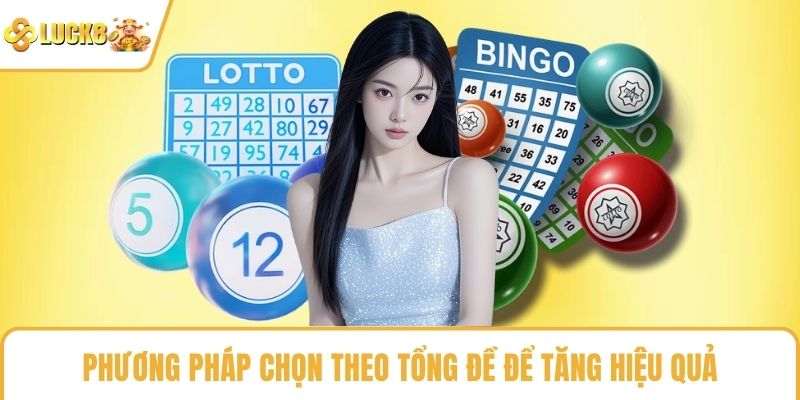 Phương pháp chọn theo tổng đề để tăng hiệu quả