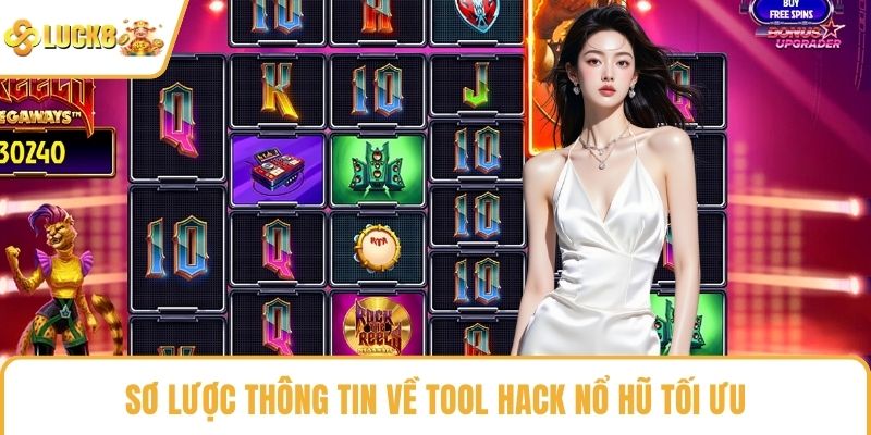 Sơ lược thông tin về tool hack nổ hũ tối ưu