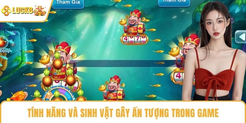 Tính năng và sinh vật gây ấn tượng trong game